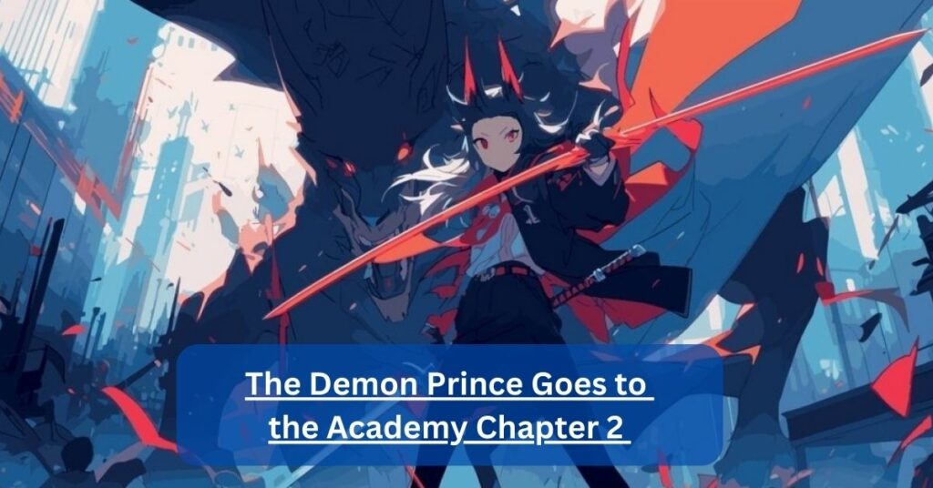 The Demon Prince Goes to the Academy Chapter 2