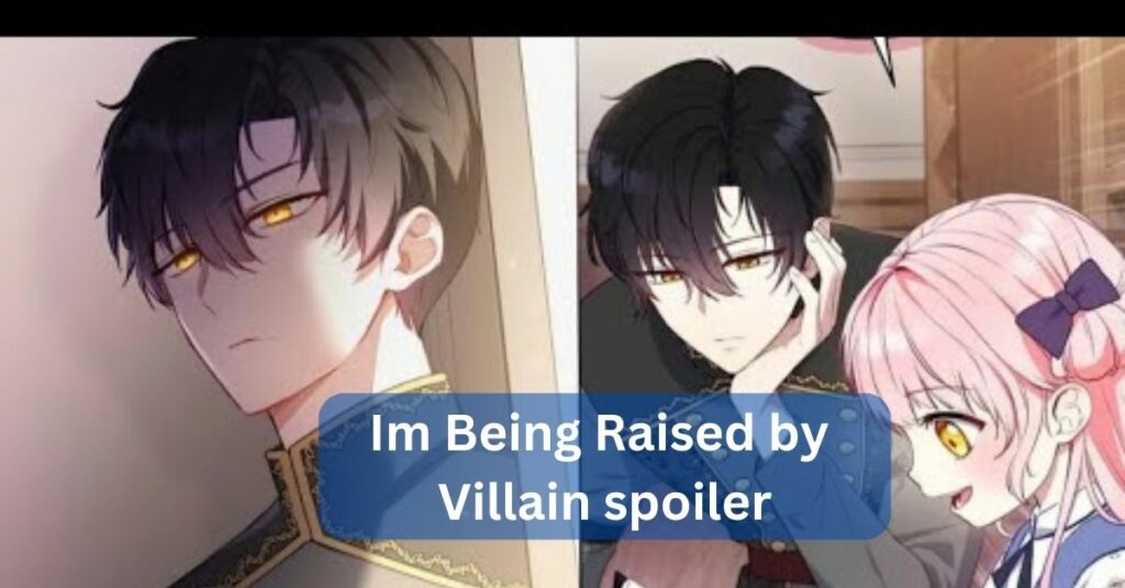 Im Being Raised by Villain spoiler- A Tale of Reincarnation