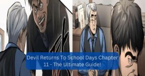 Devil Returns To School Days Chapter 11 - The Ultimate Guide!