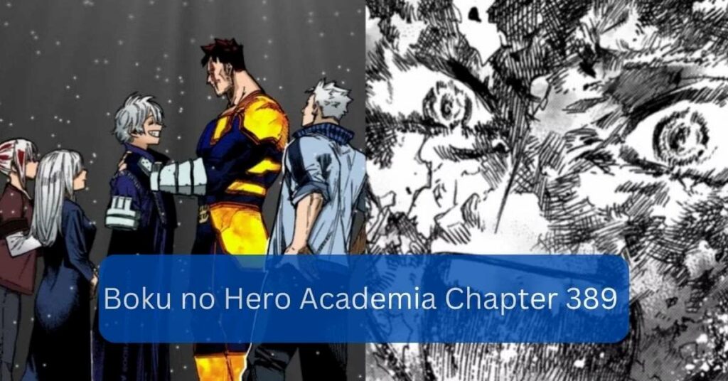 Boku no Hero Academia Chapter 389 – Uncover the Heroic Secrets!