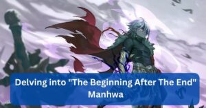 Delving into The Beginning After The End Manhwa