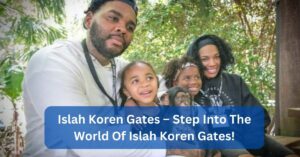 Islah Koren Gates – Step Into The World Of Islah Koren Gates!