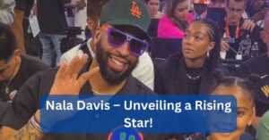 Nala Davis – Unveiling a Rising Star!