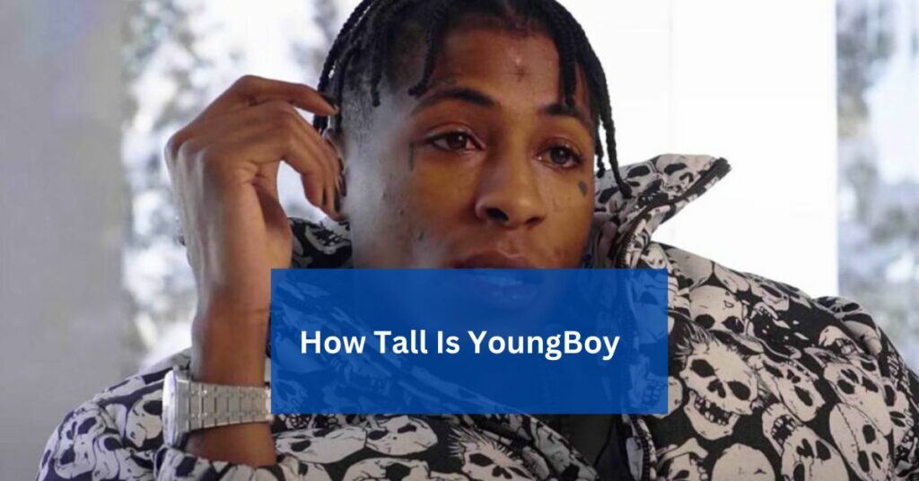 How Tall Is YoungBoy