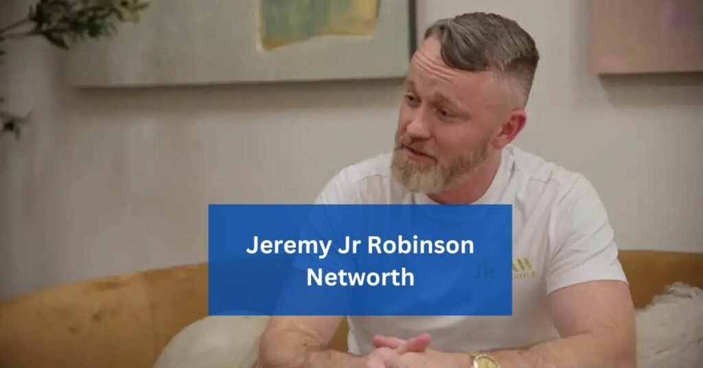 Jeremy Jr Robinson Networth