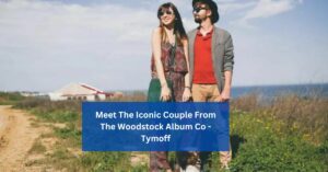 Meet The Iconic Couple From The Woodstock Album Co - Tymoff