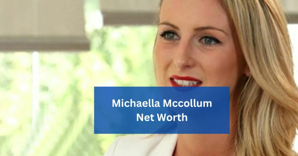 Michaella Mccollum Net Worth