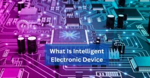 What Is Intelligent Electronic Device
