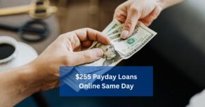 $255 Payday Loans Online Same Day