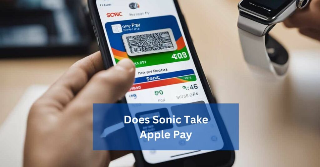 Does Sonic Take Apple Pay