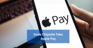 Does Chipotle Take Apple Pay