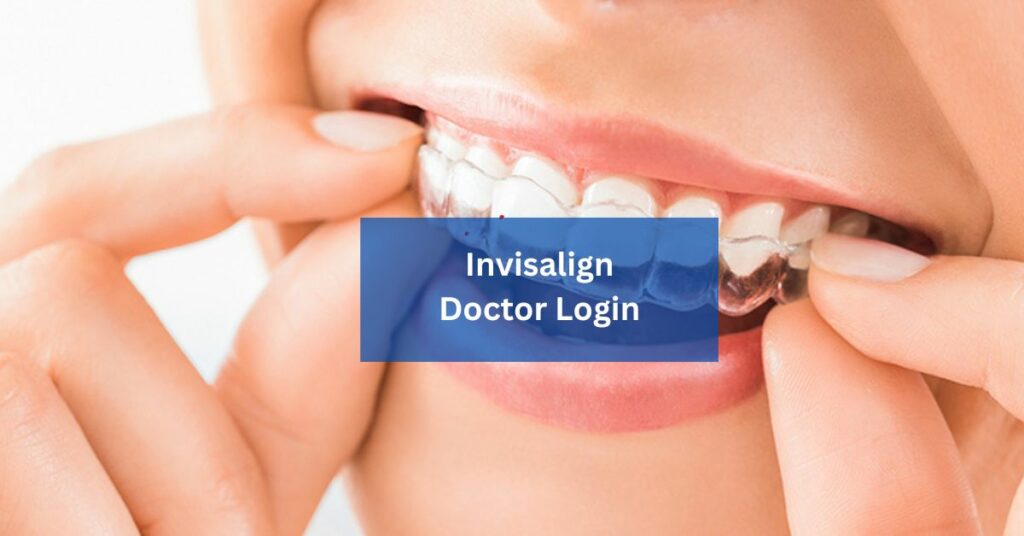 Invisalign Doctor Login