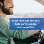 State Farm Get The Best Rate Car Insurance Newtimezz.Com