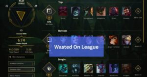 Wasted On League